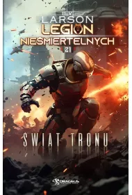 Legion Niemiertelnych. Tom 21. wiat Tronu