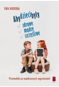 Aby dzieci by�y zdrowe m�dre i szcz�liwe