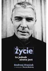 �ycie to jednak strata jest