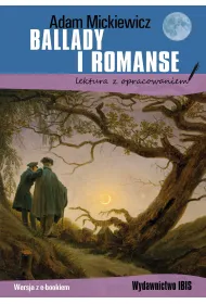 Ballady i romanse. Lektura z opracowaniem