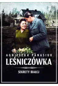 Leniczwka. Sekrety Biaej. Tom 2