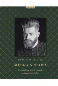 M�ska sprawa o brodach zaro�cie fryzurach piel�gnacji i nie tylko
