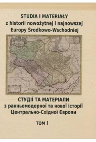 Studia i materia�y z historii nowo�ytnej i najnowszej Europy �rodkowo Wschodniej Tom 1