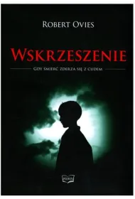 Wskrzeszenie. Gdy �mier� zderza si� z cudem (OT)