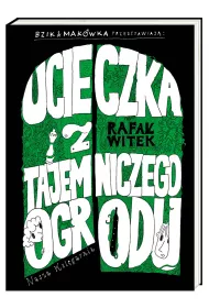 Bzik & Mak�wka przedstawiaj�: Ucieczka z tajemniczego ogrodu