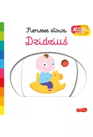 Dzidziu. Akademia Mdrego Dziecka. Pierwsze sowa