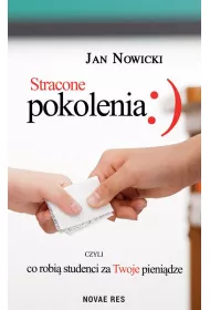 Stracone pokolenia, czyli co robi studenci..