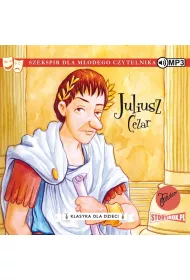 Audiobook Juliusz Cezar. Klasyka dla dzieci. William Szekspir. Tom 10 CD