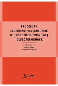 Procedury leczniczo-piel�gnacyjne w opiece �rodowiskowej i d�ugoterminowej