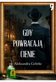 Gdy powracaj� cienie