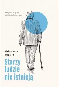 Starzy ludzie nie istniej�