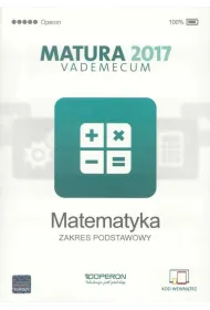 Matematyka. Matura 2017. Vademecum. Zakres podstawowy