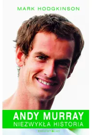 Andy Murray. Niezwyka historia
