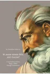 W jakim sensie B�g jest Ojcem?