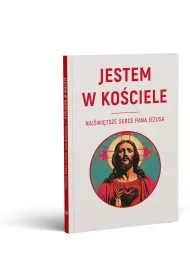Jestem w Ko�ciele. Naj�wi�tsze Serce Pana Jezusa