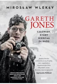 eBook Gareth Jones. Cz�owiek, kt�ry wiedzia� za du�o mobi epub