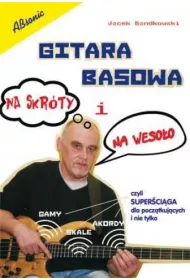 Gitara basowa na skr�ty i na weso�o