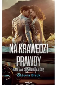 Na kraw�dzi prawdy. Zwi�zani lojalno�ci�. Tom 2