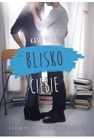 Blisko ciebie * *