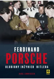 Ferdinand Porsche. Ulubiony in�ynier Hitlera