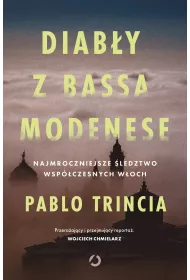 Diaby z Bassa Modenese. Najmroczniejsze ledztwo wspczesnych Woch