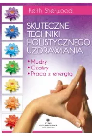 eBook Skuteczne techniki holistycznego uzdrawiania. pdf mobi epub