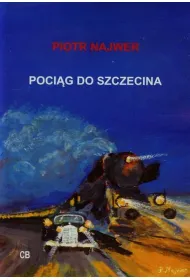 Poci�g do Szczecina + CD