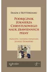 Podr�cznik �o�nierza Chrystusowego nauk zbawiennych pe�ny