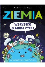 Ziemia. Wszystko o moim yciu