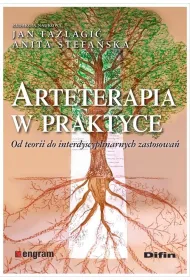 Arteterapia w praktyce. Od teorii do interdyscyplinarnych zastosowa�