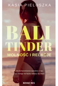 Bali Tinder. Wolno�� i relacje