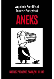 Aneks. Niebezpieczne zwizki III RP