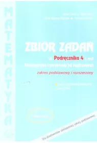 Matematyka i przyk�ady jej zastosowa� 4. Zbi�r zada�. Zakres podstawowy i rozszerzony. Zbi�r zada� do lice�w i technik�w