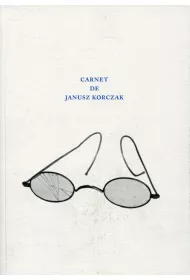 Carnet de Janusz Korczak / Notes Janusza Korczaka (wersja francuska)