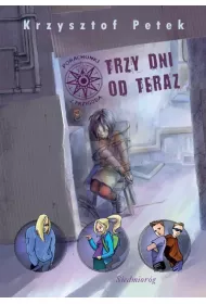 Trzy dni od teraz. Porachunki z przygod�. Tom 6