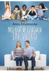 Mi�o�� w czasach in vitro