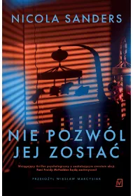 Nie pozw�l jej zosta�