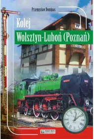 Kolej Wolsztyn &ndash; Lubo� (Pozna�)