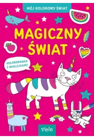 Magiczny �wiat. M�j kolorowy �wiat