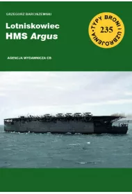 Lotniskowiec HMS Argus. Seria Typy broni i uzbrojenia. Zeszyt 235