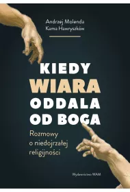 Kiedy wiara oddala od Boga