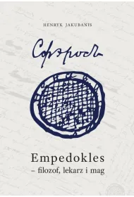 Empedokles - filozof lekarz i mag