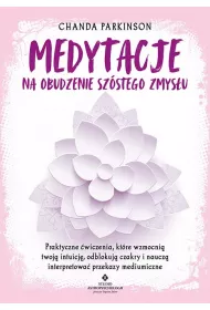 Medytacje na obudzenie sz�stego zmys�u