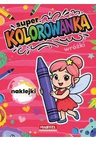 Super kolorowanka. Wr�ki z naklejkami