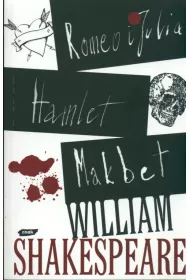 Romeo i Julia, Hamlet, Makbet