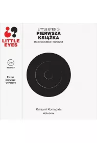 Little eyes. Pierwsza ksi��ka dla noworodk�w i niemowl�t