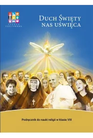 Duch wity nas uwica 8. Podrcznik do nauki religii w klasie smej