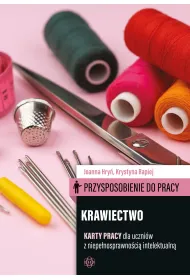 Przysposobienie do pracy. Krawiectwo. Karty pracy dla uczni�w z niepe�nosprawno�ci� intelektualn�