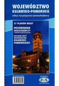 Wojew�dztwo Kujawsko-Pomorskie. Atlas turystyczno-samochodowy