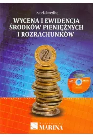 Wycena i ewidencja �rodk�w pieni�nych i rozrachunk�w
